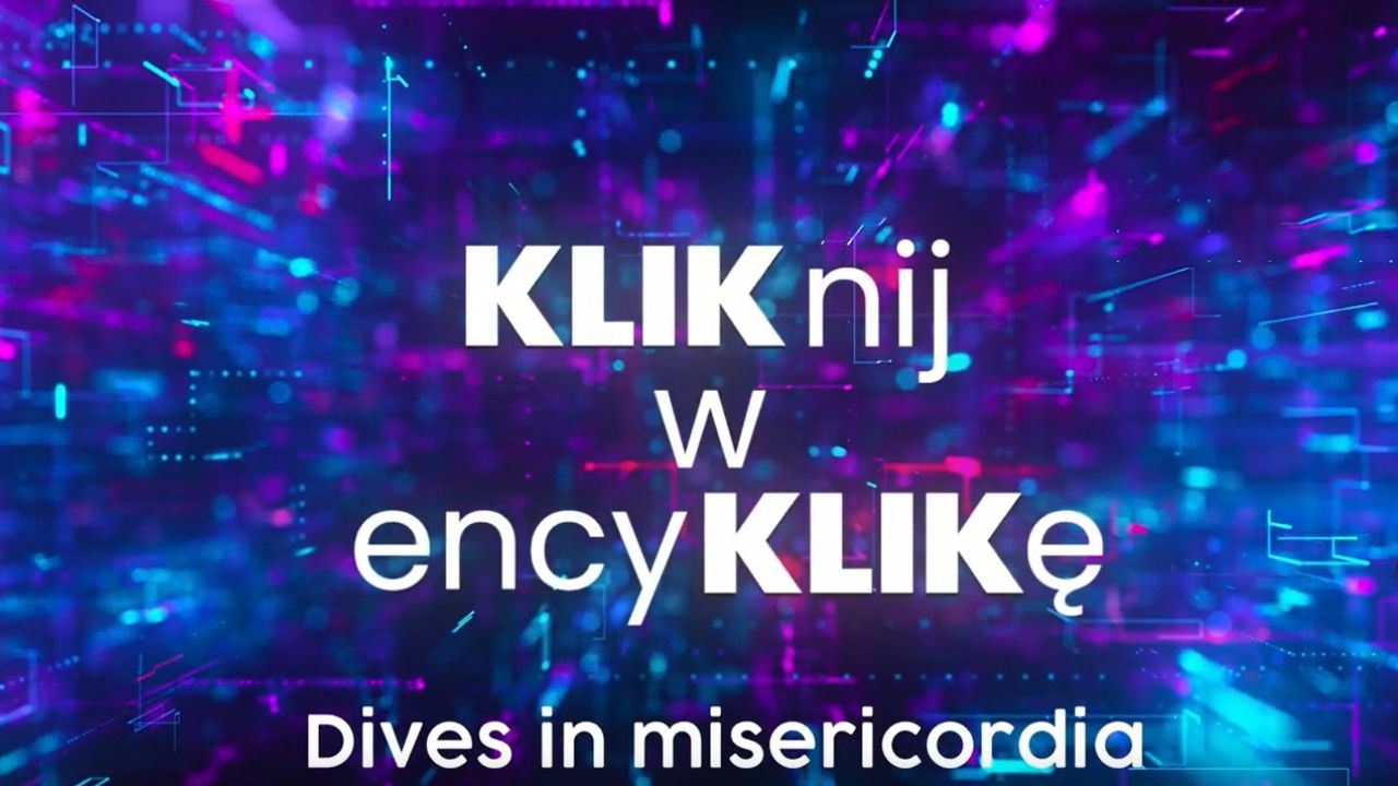 You are currently viewing KLIKnij w encyKLIKę – Dives in misericordia