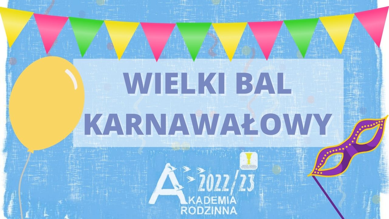 You are currently viewing Akademia Rodzinna – Wielki bal karnawałowy