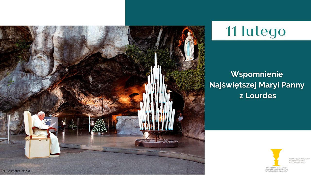 You are currently viewing Wspomnienie Najświętszej Maryi Panny z Lourdes. Światowy Dzień Chorego