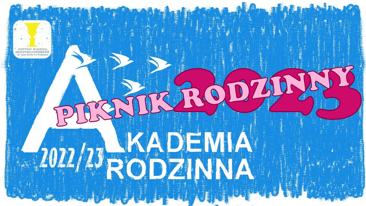 You are currently viewing Akademia Rodzinna – piknik rodzinny