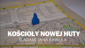 Read more about the article Śladami Jana Pawła II. Spacery po Małopolsce – „Kościoły Nowej Huty”