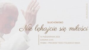 Read more about the article Słuchowisko – Nie lękajcie się miłości