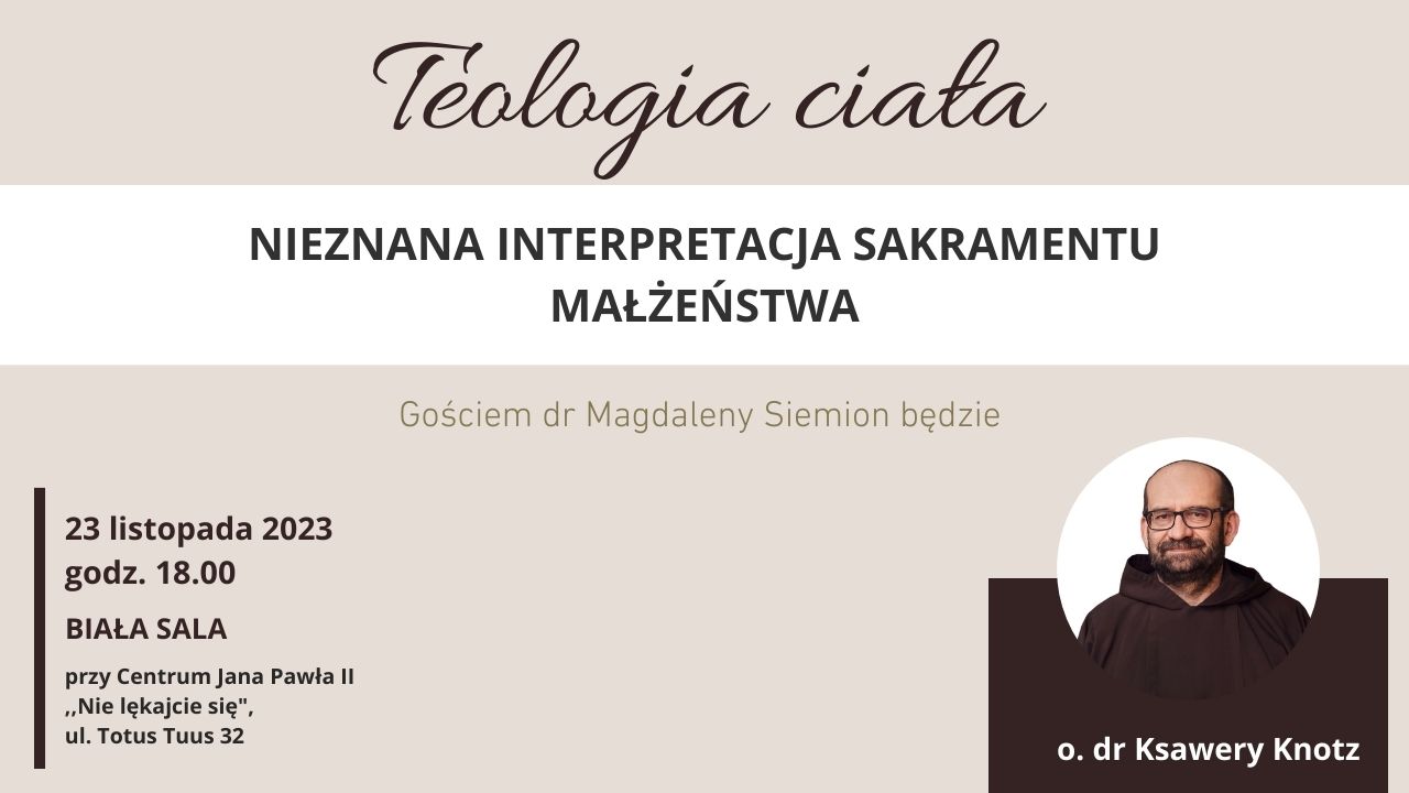 You are currently viewing Teologia Ciała – spotkanie z o. dr. Ksawerym Knotzem