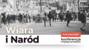 Read more about the article Wiara i Naród – Konferencja