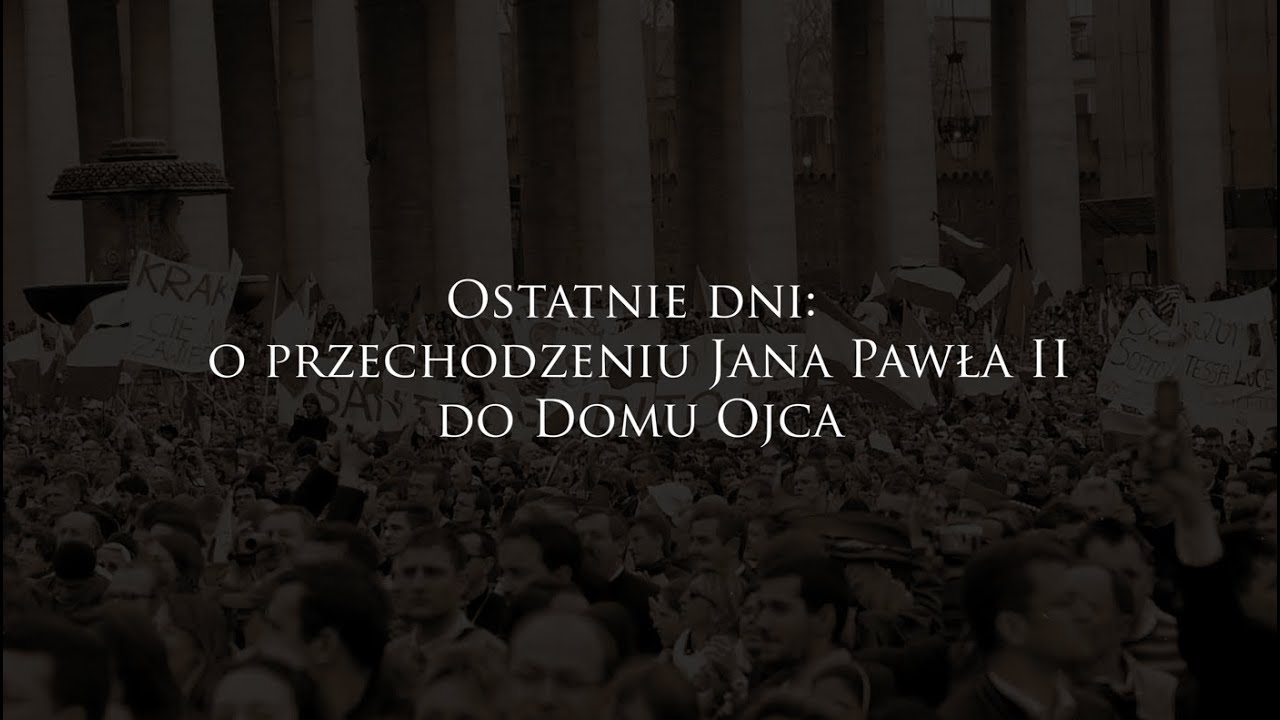 Read more about the article Ostatnie dni: o przechodzeniu Jana Pawła II do Domu Ojca